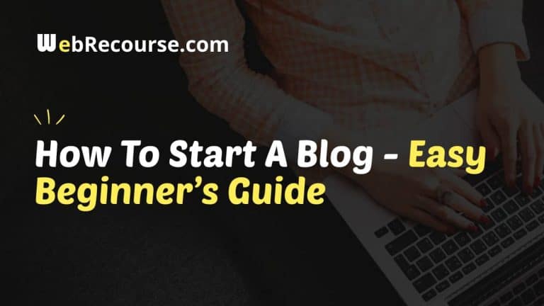 How To Start A Blog In 2023 – Step-By-Step Beginner’s Guide