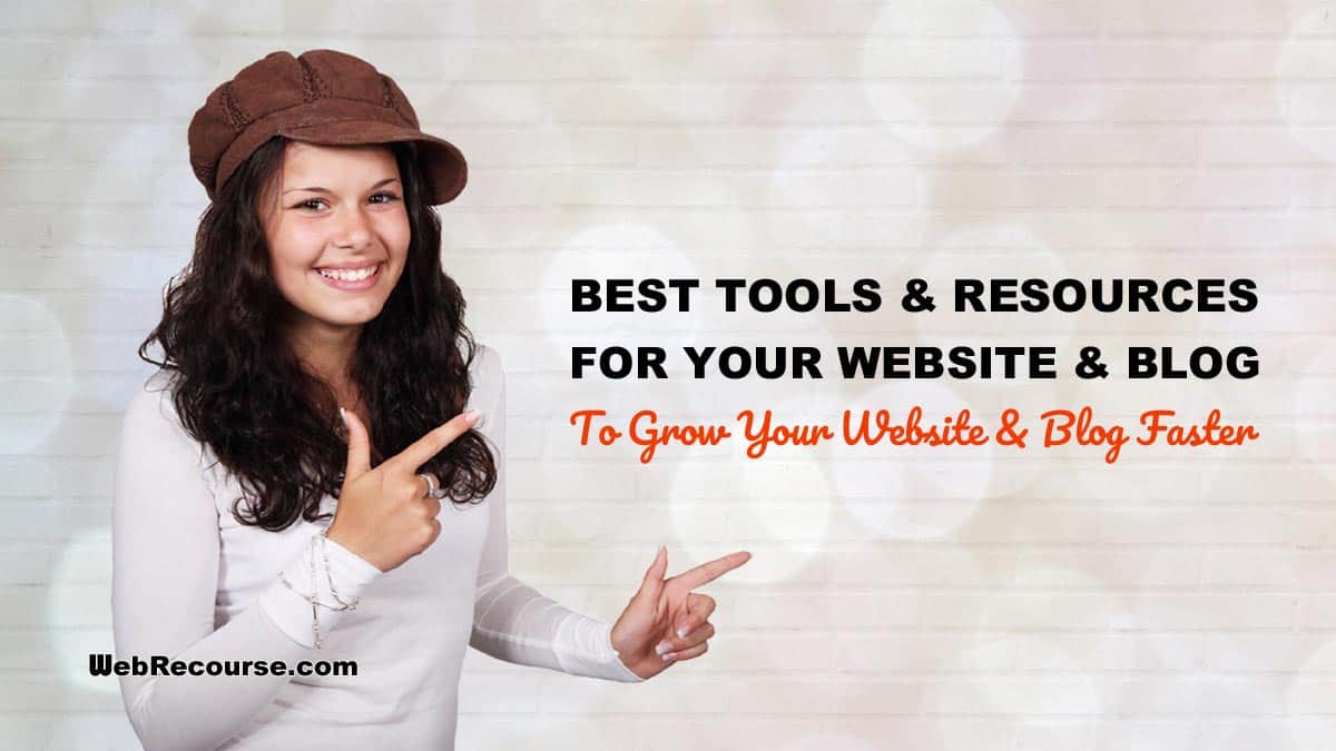 Best Tools & Resources For Blogs & Websites