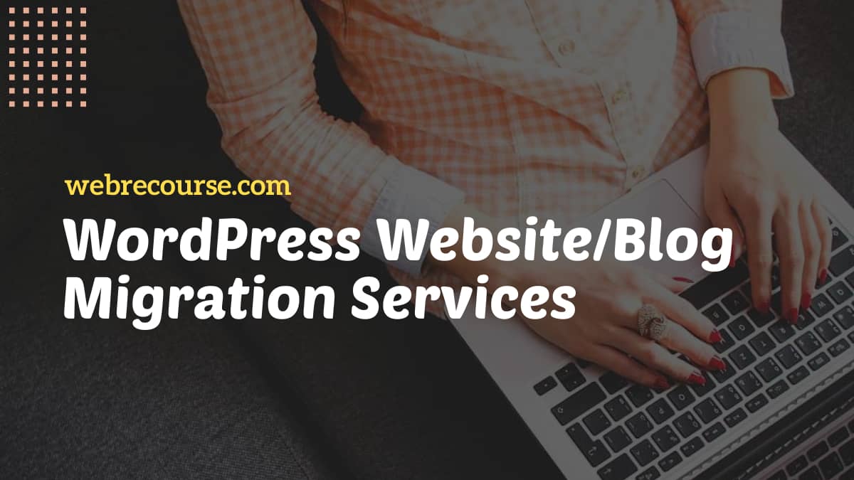 Safe-Fast WordPress Migration Services In Delhi, Noida, India