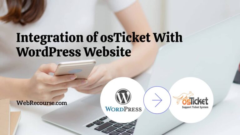 Integration of osTicket with WordPress Website
