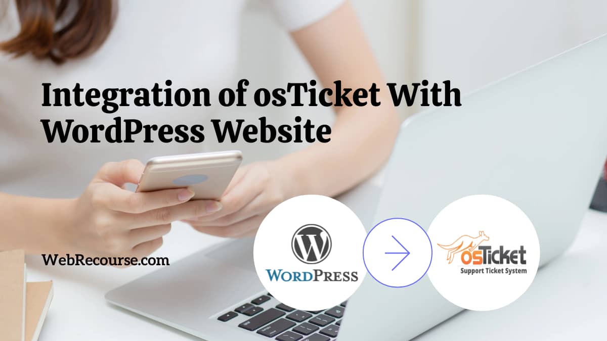 Integration of osTicket with WordPress Website